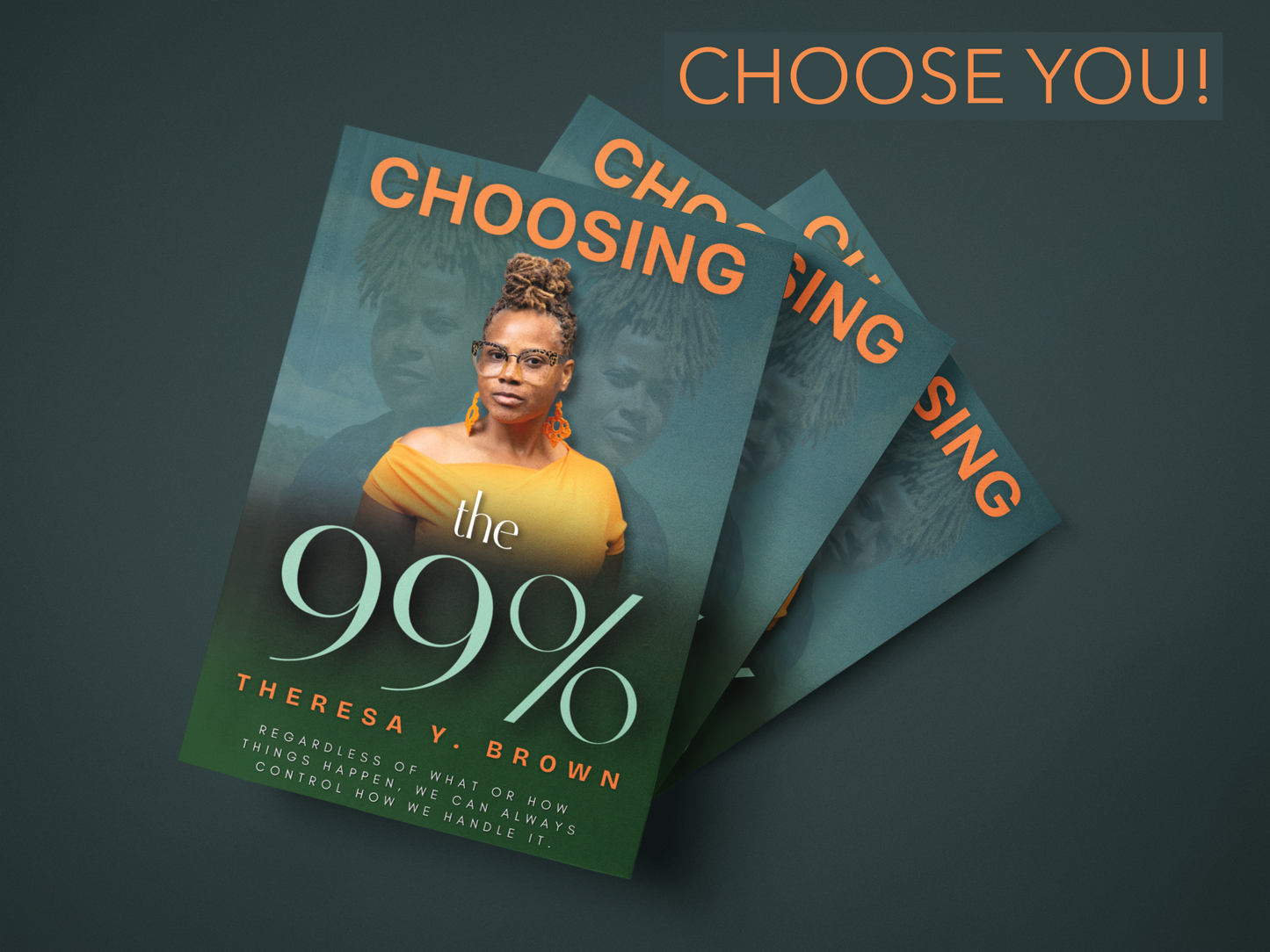 Choosing the 99% - Theresa Y. Brown